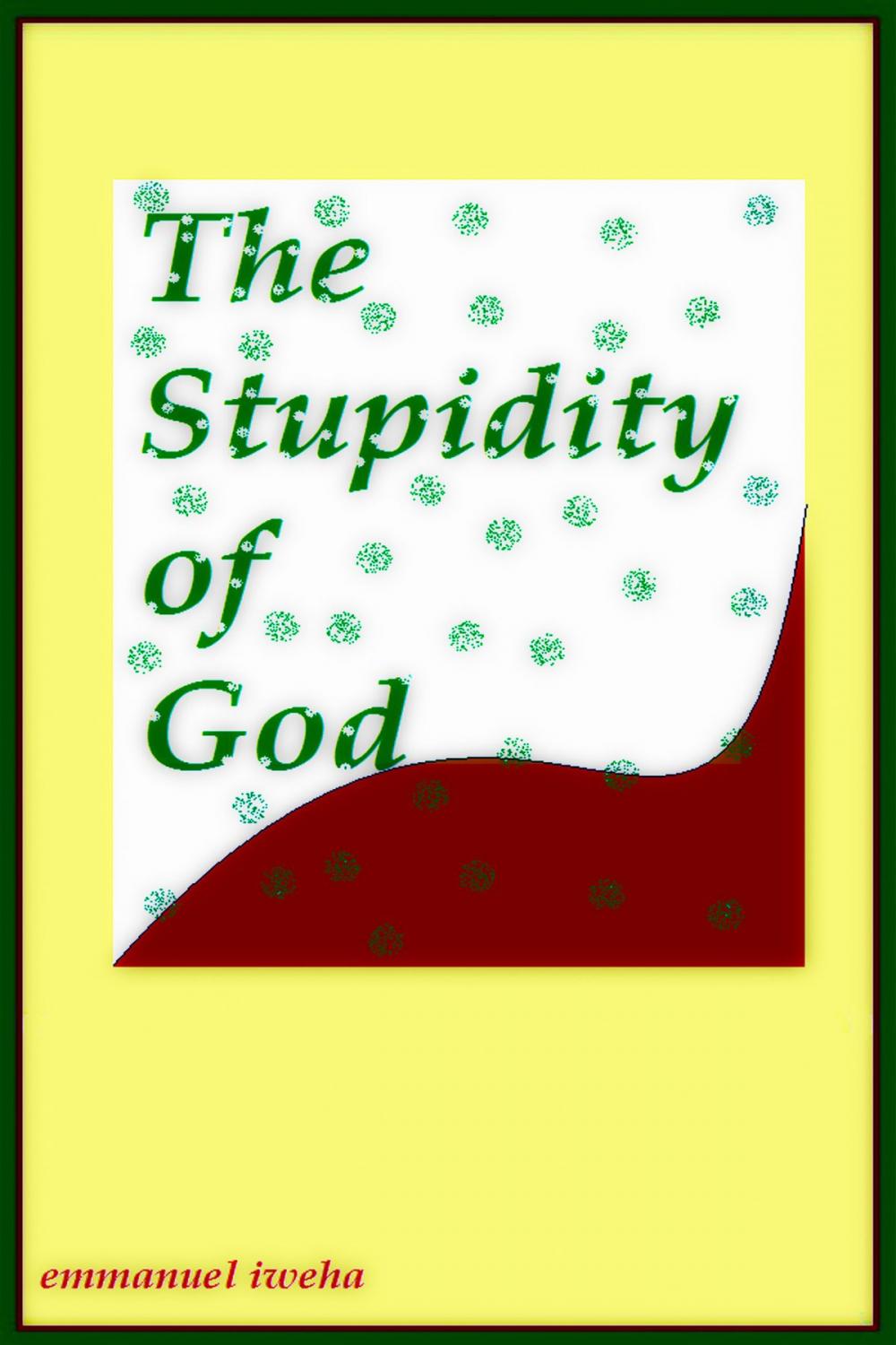Big bigCover of The Stupidity of God