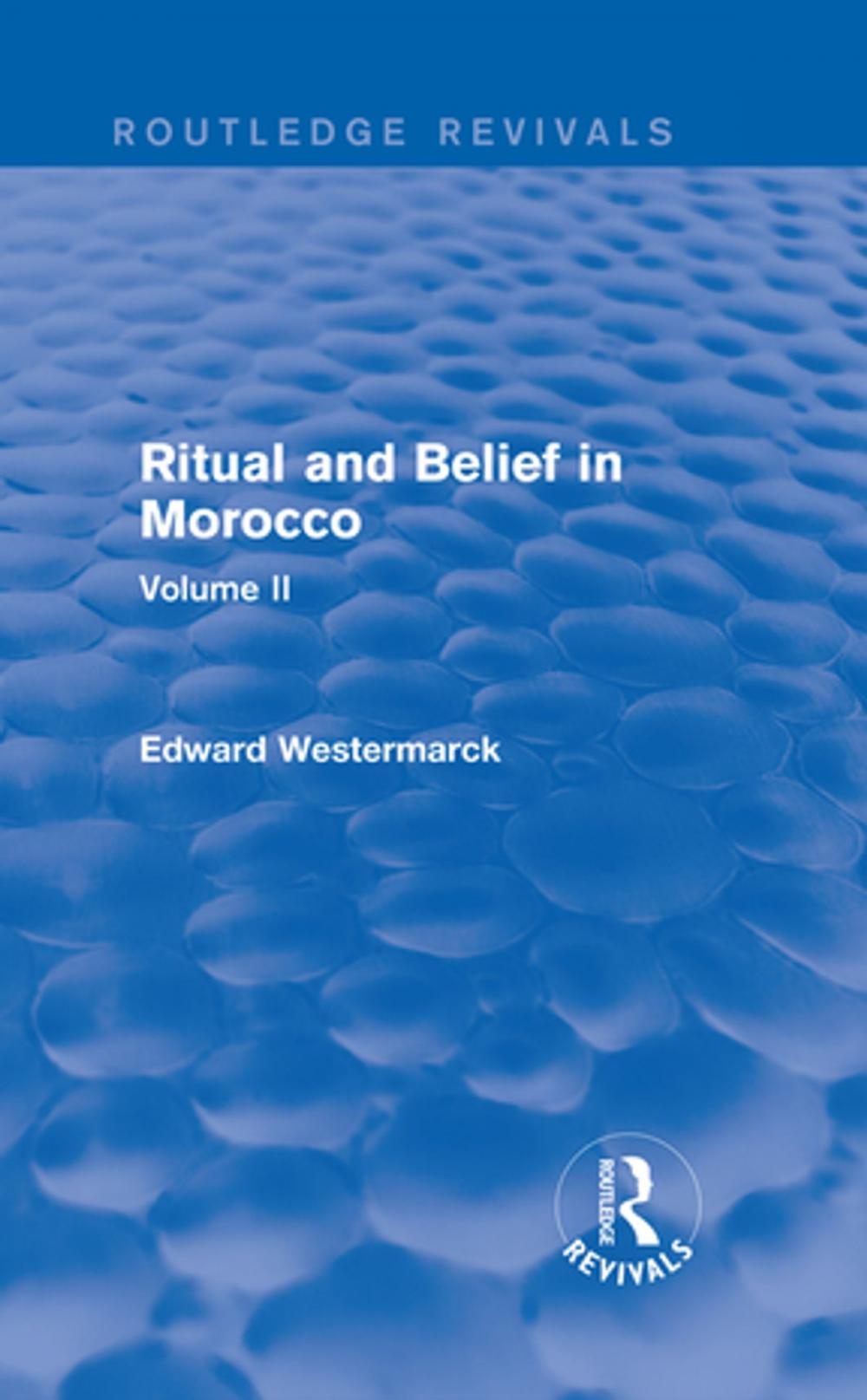 Big bigCover of Ritual and Belief in Morocco: Vol. II (Routledge Revivals)