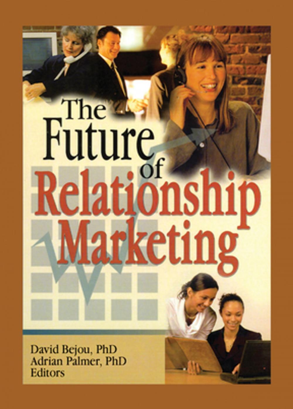 Big bigCover of The Future of Relationship Marketing