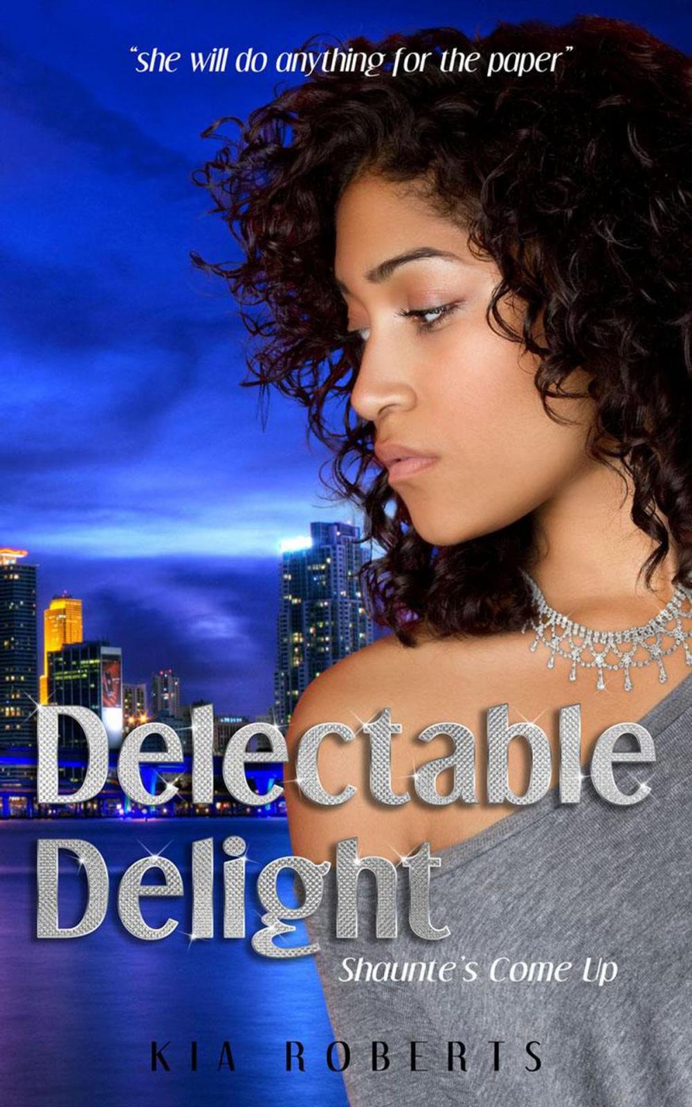 Big bigCover of Delectable Delight: Shaunte's Come Up