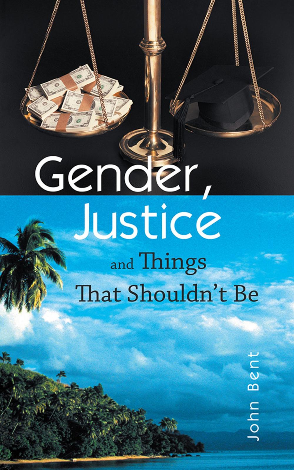 Big bigCover of Gender, Justice and Things That Shouldn’T Be