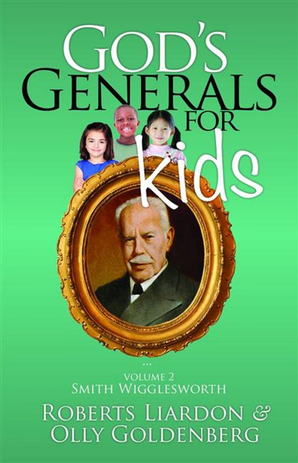 Big bigCover of God's Generals for Kids/Smith Wigglesworth