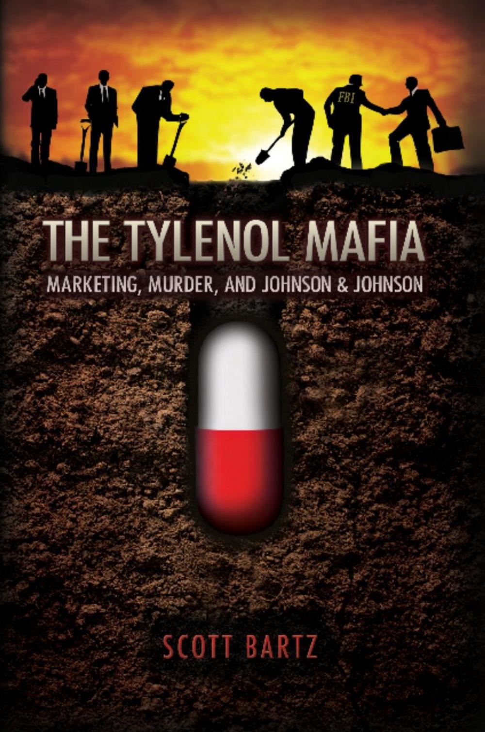 Big bigCover of The Tylenol Mafia: Marketing, Murder, and Johnson & Johnson