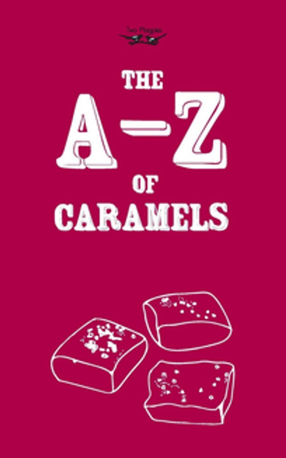Big bigCover of The A-Z of Caramels