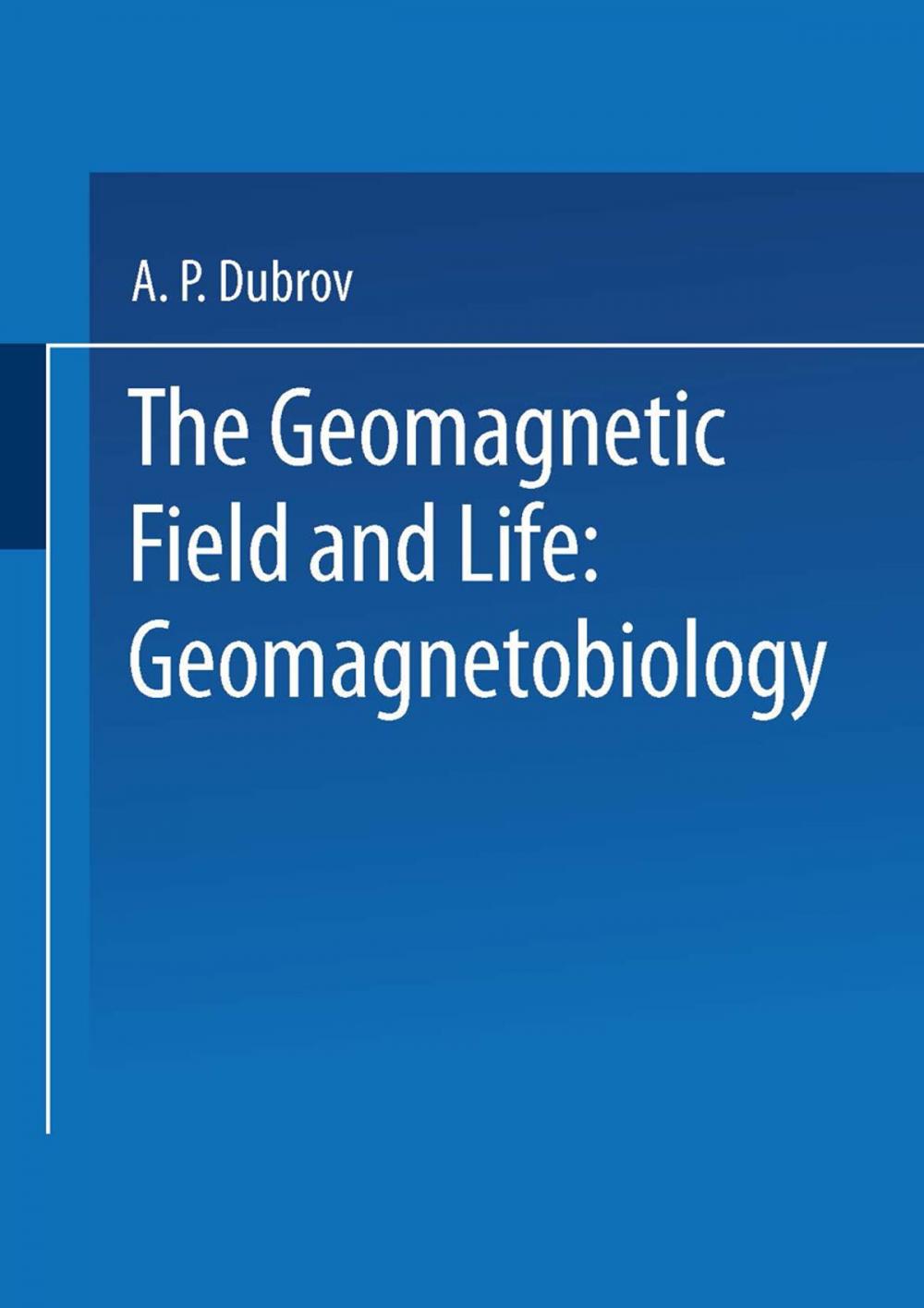 Big bigCover of The Geomagnetic Field and Life
