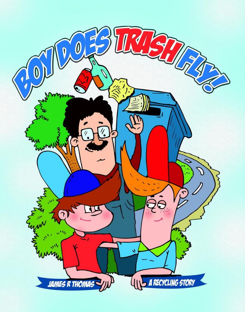 Big bigCover of Boy Does Trash Fly!: A Recycling Story