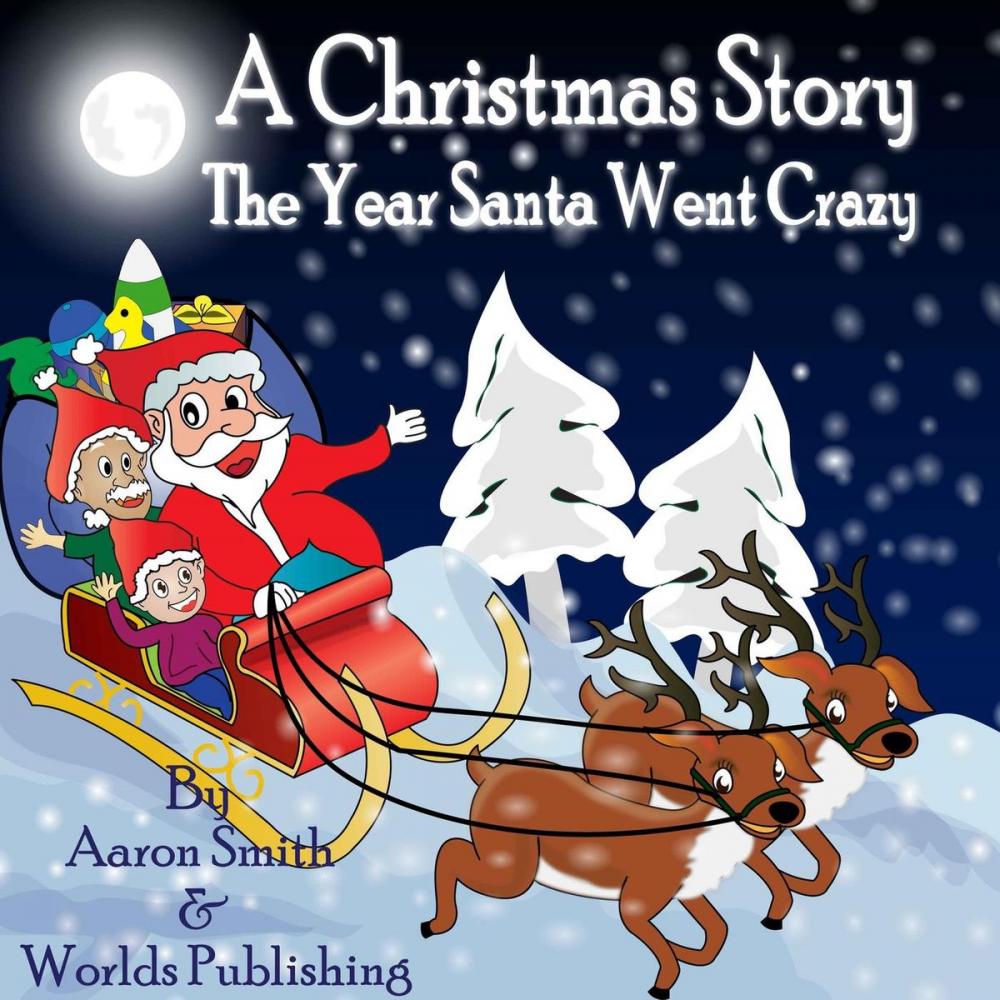 Big bigCover of A Christmas Story: The Year Santa Went Crazy