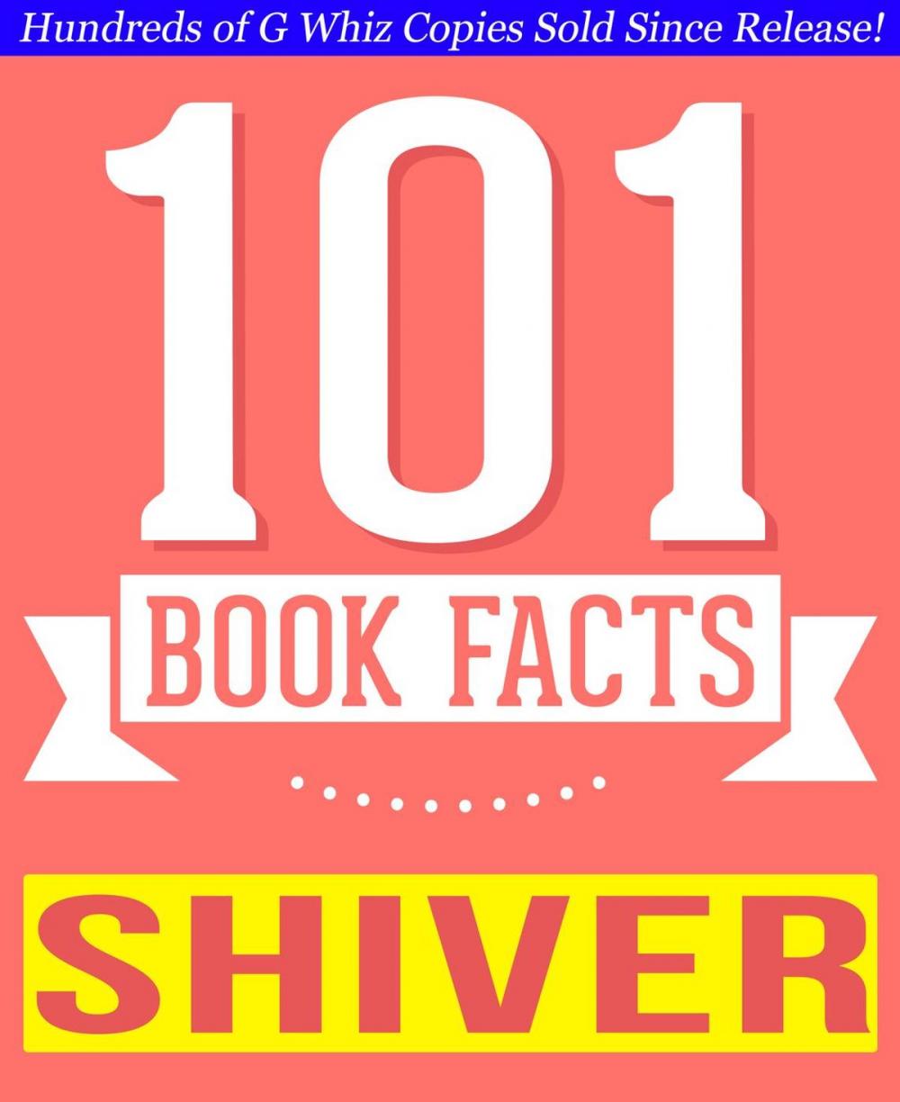 Big bigCover of Shiver - 101 Amazingly True Facts You Didn't Know
