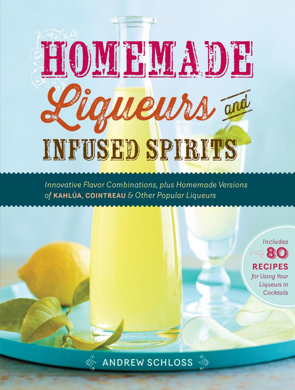 Big bigCover of Homemade Liqueurs and Infused Spirits