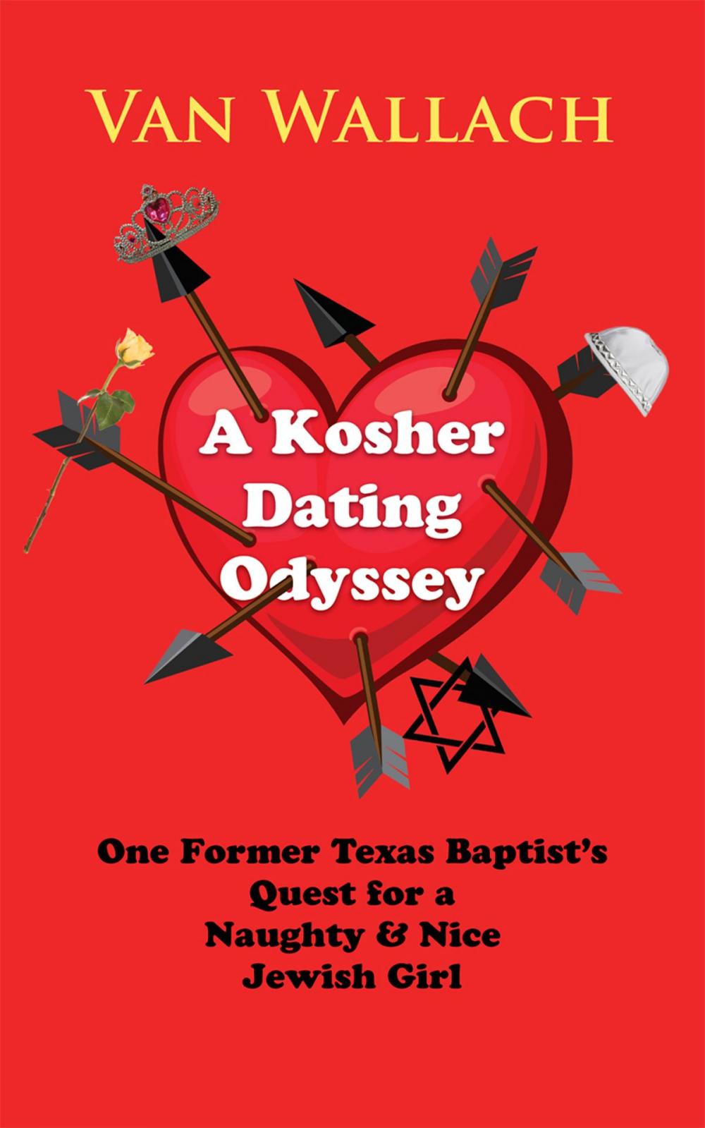 Big bigCover of A Kosher Dating Odyssey: One Former Texas Baptist’s Quest for a Naughty & Nice Jewish Girl