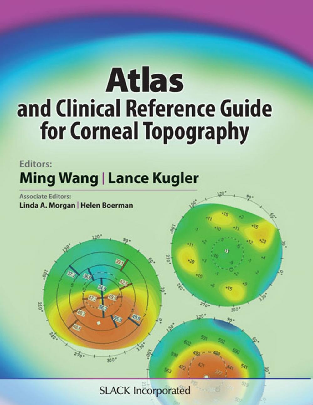 Big bigCover of Atlas and Clinical Reference Guide for Corneal Topography
