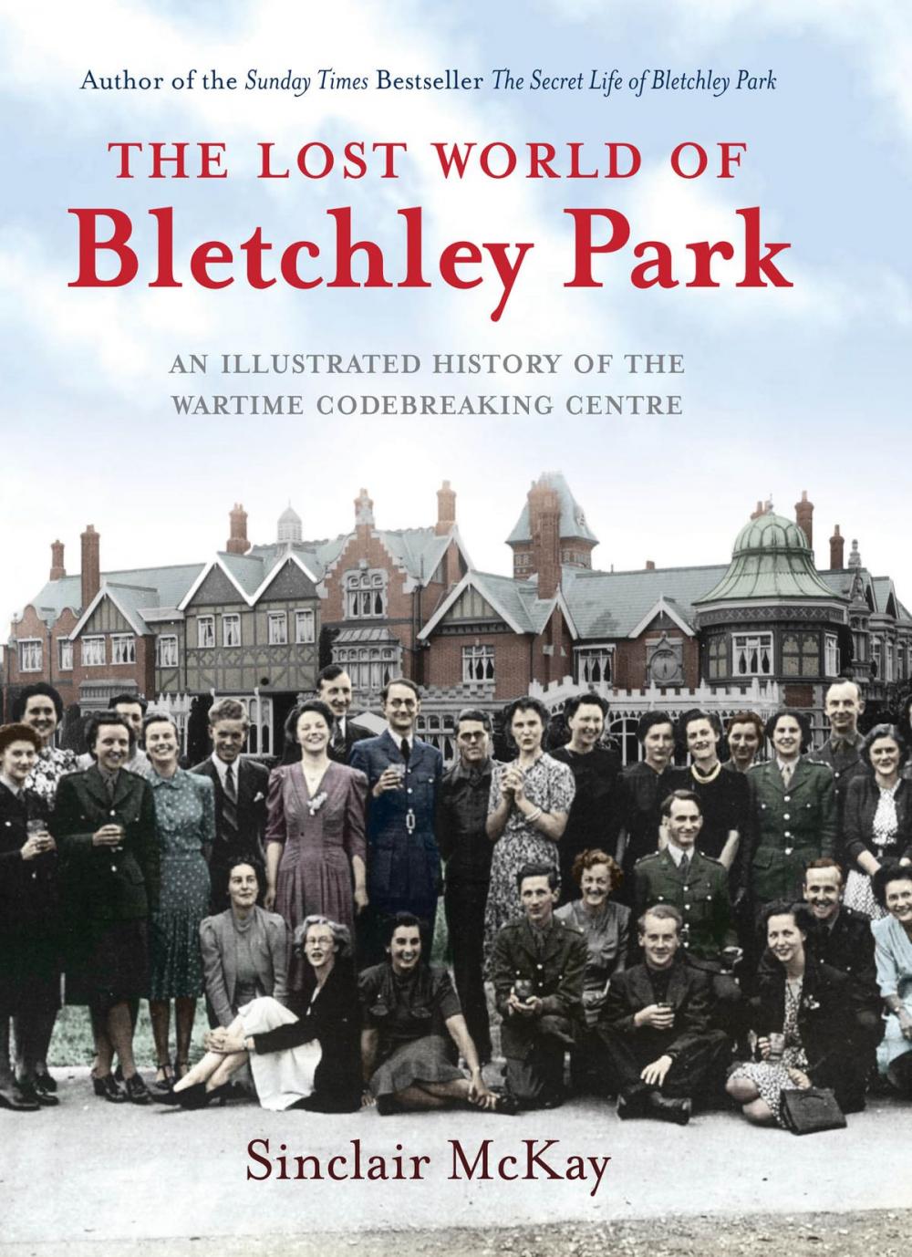 Big bigCover of The Lost World of Bletchley Park