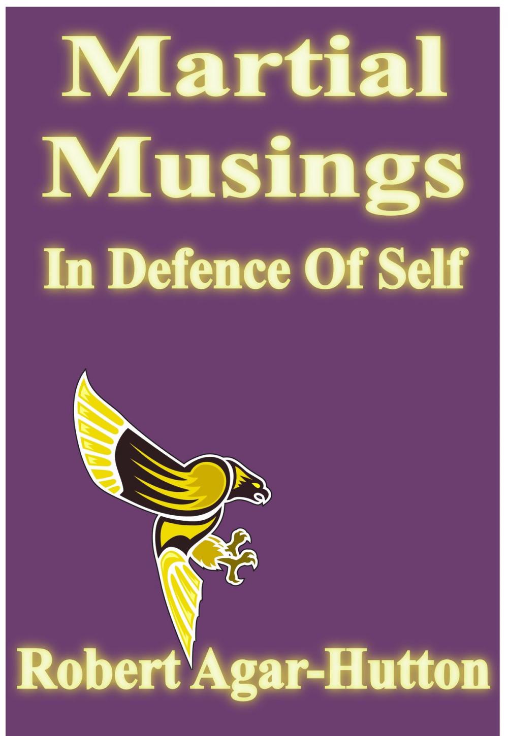 Big bigCover of Martial Musings: In Defence Of Self