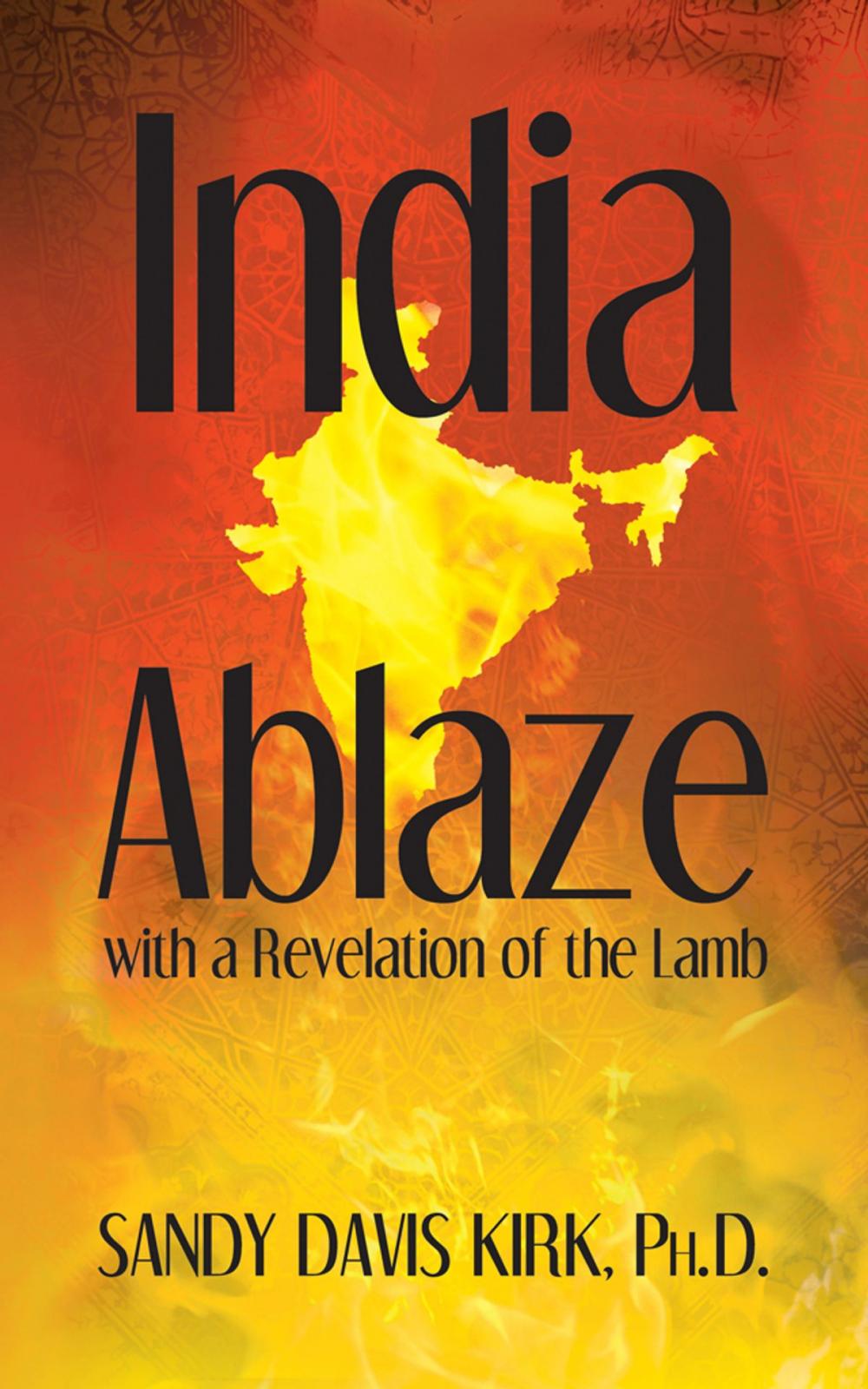 Big bigCover of India Ablaze with a Revelation of the Lord