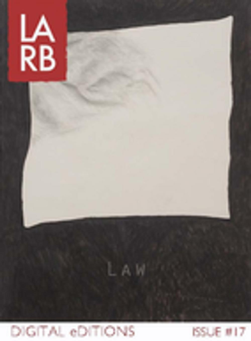 Big bigCover of LARB Digital Edition: The Law Issue