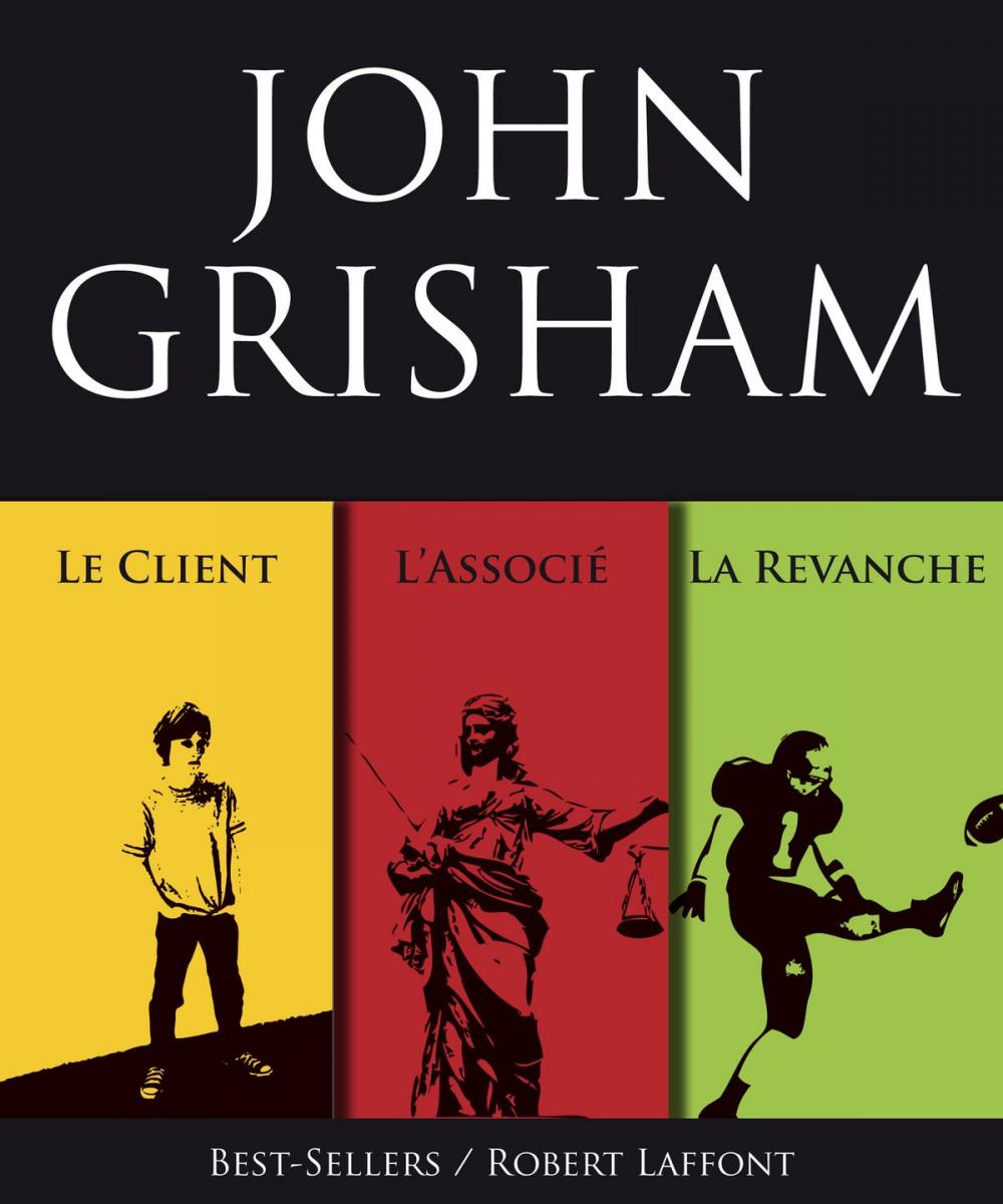 Big bigCover of Trois romans de John Grisham : L'Associé, Le Client et La Revanche