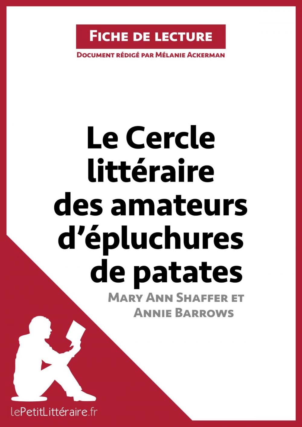 Big bigCover of Le Cercle littéraire des amateurs d'épluchures de patates de Mary Ann Shaffer et Annie Barrows (Fiche de lecture)