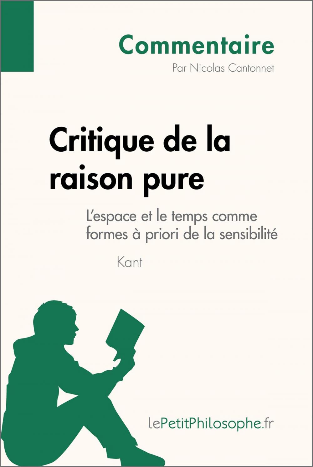 Big bigCover of Critique de la raison pure de Kant - L'espace et le temps comme formes à priori de la sensibilité (Commentaire)
