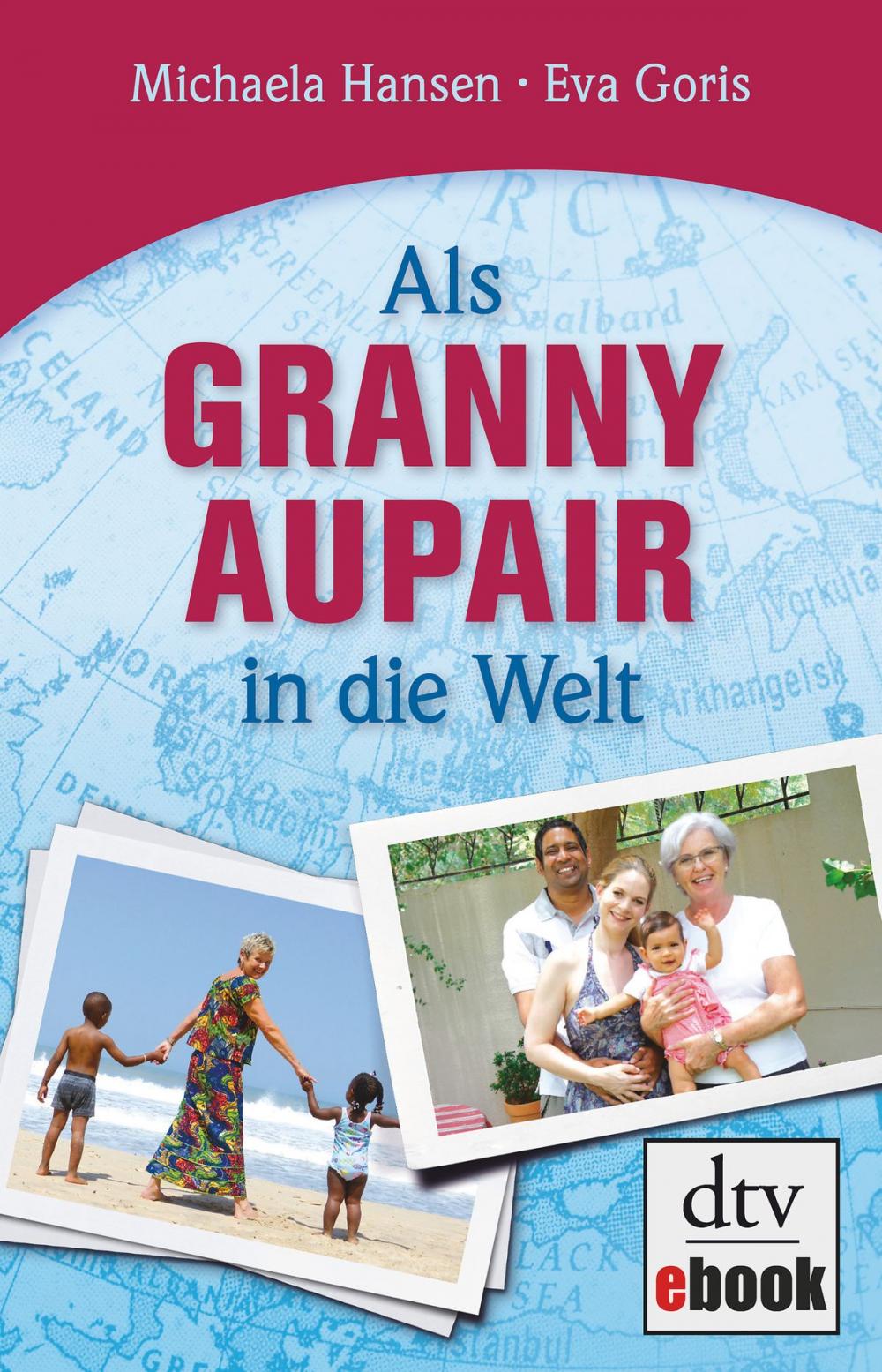 Big bigCover of Als Granny Aupair in die Welt