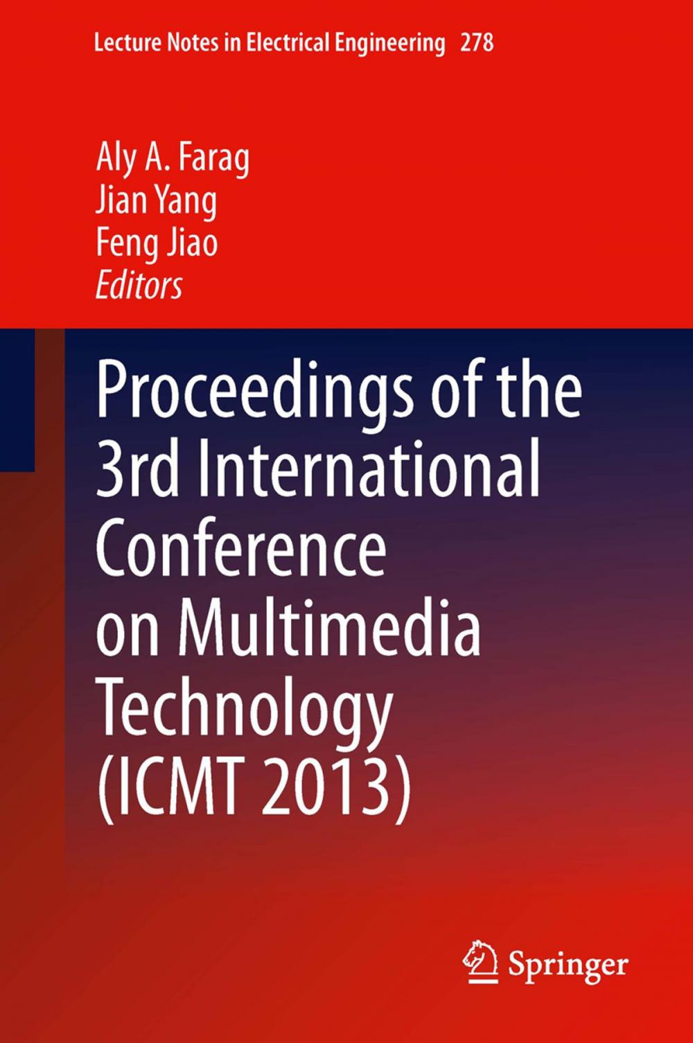 Big bigCover of Proceedings of the 3rd International Conference on Multimedia Technology (ICMT 2013)
