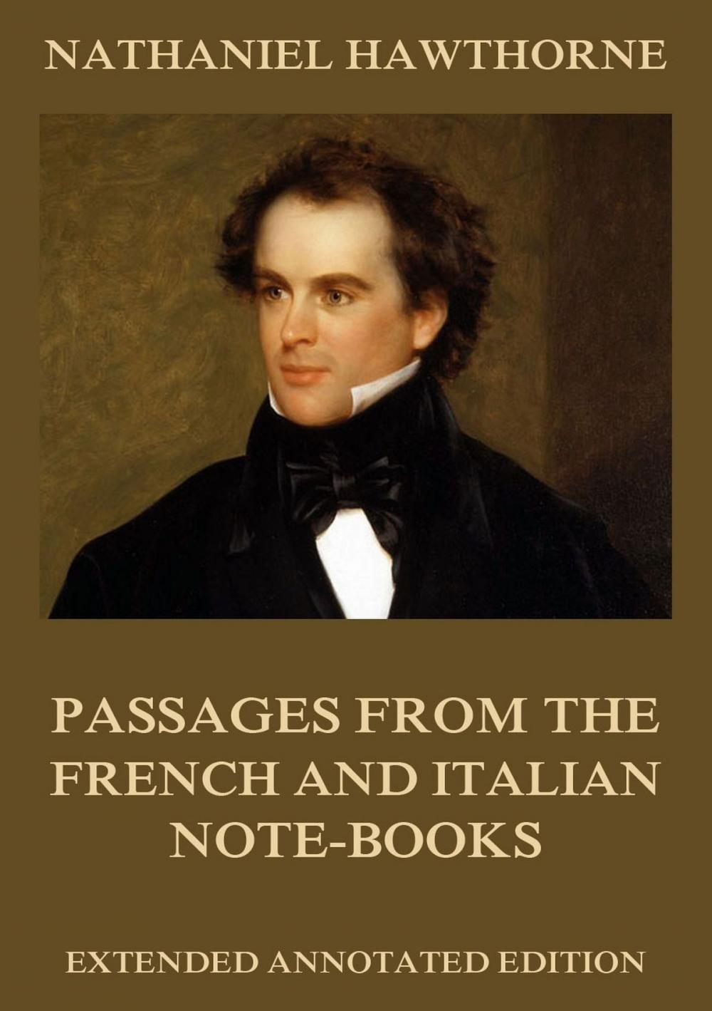 Big bigCover of Passages From The French And Italian Note-Books