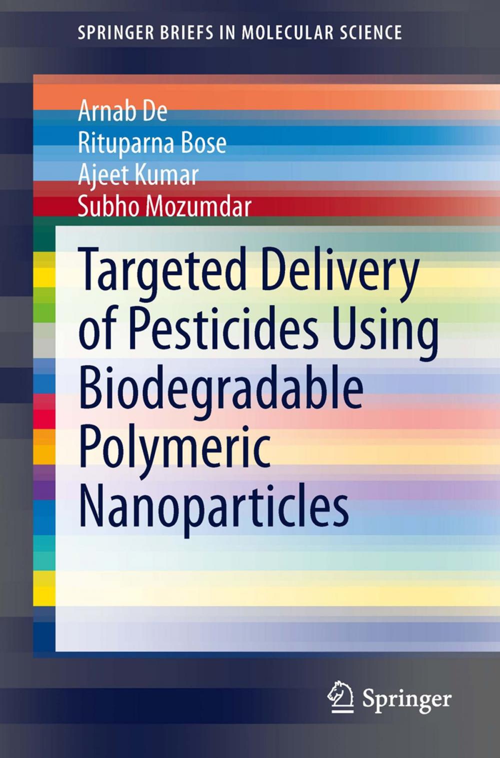 Big bigCover of Targeted Delivery of Pesticides Using Biodegradable Polymeric Nanoparticles