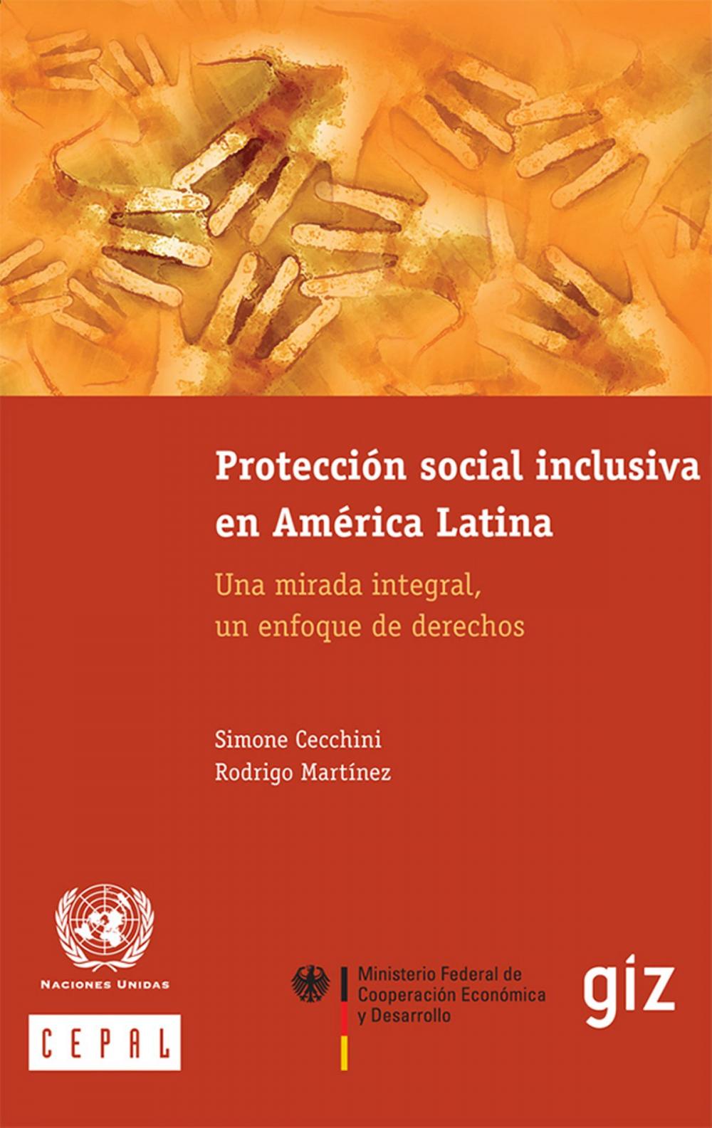 Big bigCover of Protección social inclusiva en América Latina. Una mirada integral, un enfoque de derechos