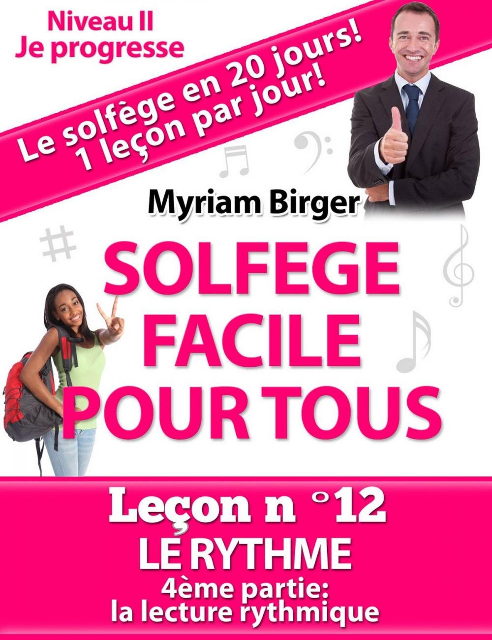 Big bigCover of Solfège Facile Pour Tous ou Comment Apprendre Le Solfège en 20 Jours !: Leçon N°12