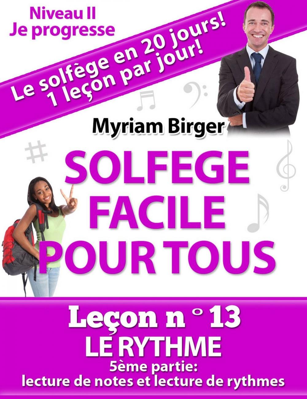 Big bigCover of Solfège Facile Pour Tous ou Comment Apprendre Le Solfège en 20 Jours !: Leçon N°13