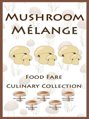 Cover of the book Mushroom Melange by Shenanchie O'Toole, Food Fare