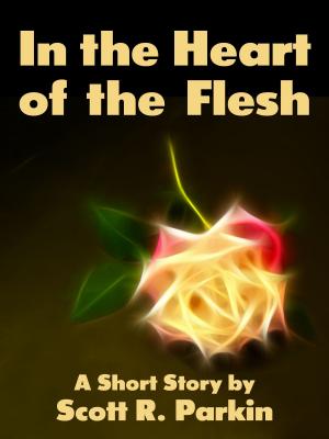 Cover of the book In the Heart of the Flesh by Rex Merchant