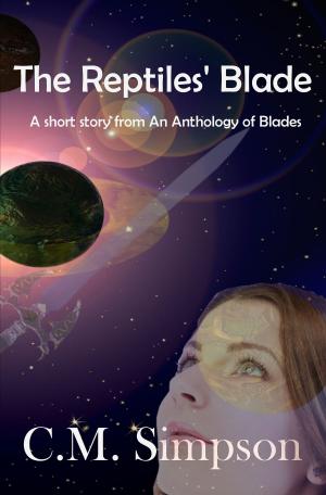 Cover of the book The Reptiles' Blade by C.M. Simpson