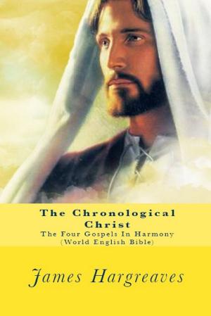 Book cover of The Chronological Christ - The Gospels In Harmony