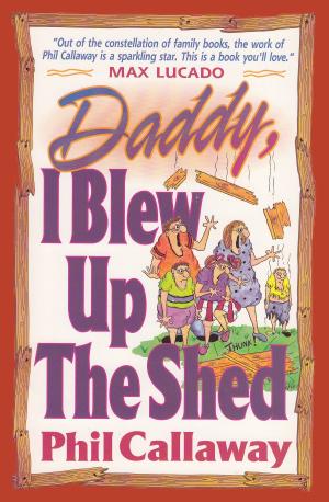 Cover of the book Daddy, I Blew Up The Shed by Aleister Lovecraft