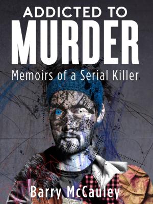 Cover of Addicted To Murder (Memoirs of a Serial Killer)