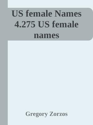 Book cover of US female Names 4.275 US female names by Pythagorean Logodynamics