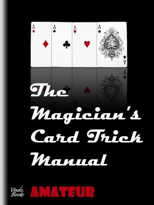 Book cover of The Magician's Card Trick Manual Amateur