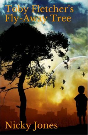 Cover of the book Toby Fletcher's Fly-Away Tree by Ani Bolton
