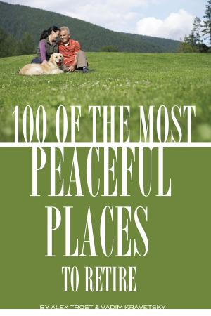 Book cover of 100 of the Most Peaceful Places to Retire