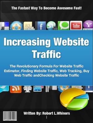 Cover of the book Increasing Website Traffic by Tonya D. Moore