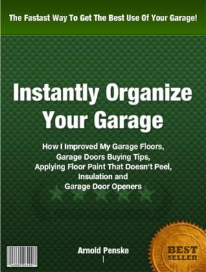 bigCover of the book Instantly Organize Your Garage by 