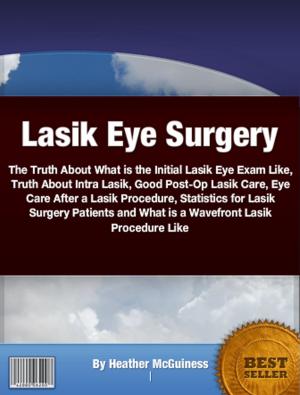 Cover of the book Lasik Eye Surgery by Joseph N. Bingham