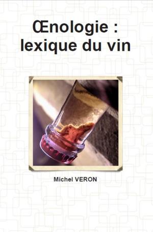 Cover of the book Œnologie : lexique du vin by Darby Higgs