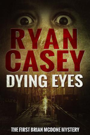 Book cover of Dying Eyes (Brian McDone Mysteries, #1)