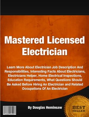 Cover of the book Mastered Licensed Electrician by Jennifer C. Bivins