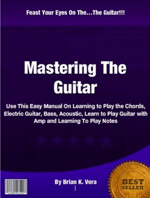 Cover of the book Mastering The Guitar by Deborah G. Hein