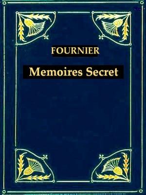 Book cover of Mémoires Secrets de Fournier l'Américain