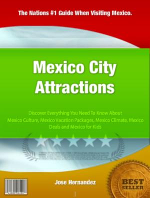 Cover of the book Mexico City Attractions by William M. Overman