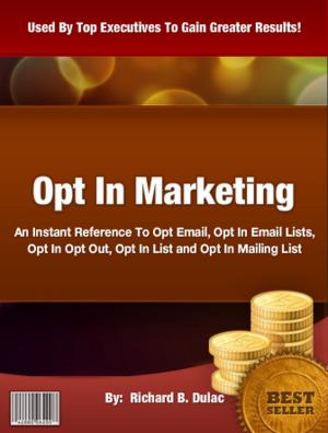 Cover of the book Opt In Marketing by Gunnar Lawrence