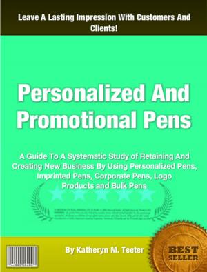 Cover of the book Personalized And Promotional Pens by Robert P. Oleary